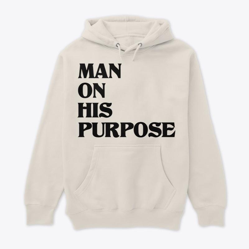 MAN ON HIS PURPOSE