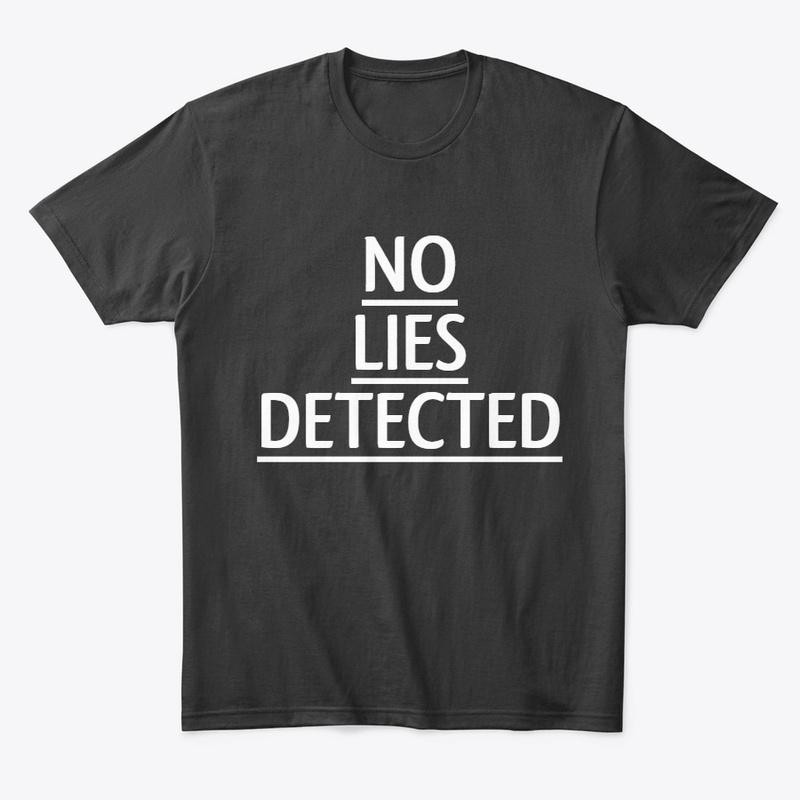 NO LIES DETECTED COMFORT TEE BLACK