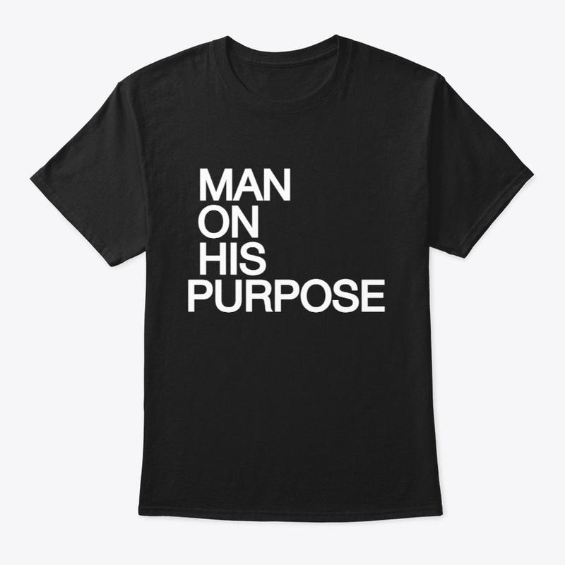 MAN ON HIS PURPOSE 