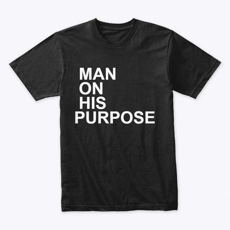 MAN ON HIS PURPOSE 