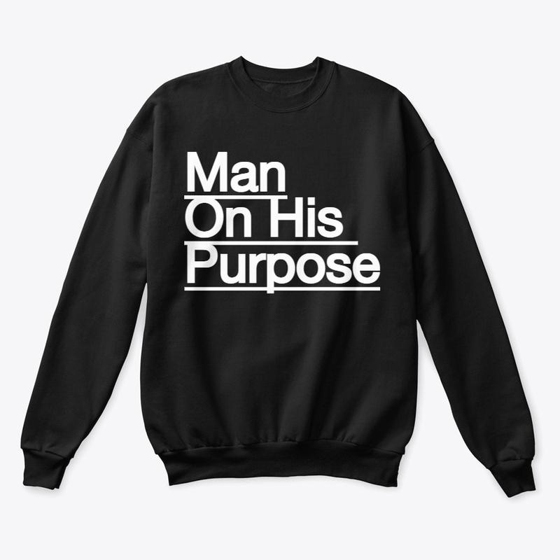 MAN ON HIS PURPOSE